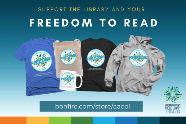 "Support the library and your freedom to read. bonfire.com/store/aacpl." AACPL merch that says "Celebrate your freedom to read."