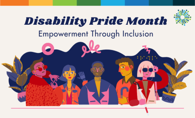 Illustration promoting "Disability Pride Month," featuring diverse group of animated characters with disabilities, along with the slogan "Empowerment Through Inclusion" displayed above.