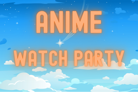 Text reads Anime Watch Party over a blue sky background with shooting star