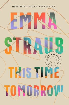Cover Image of Emma Straub's "This Time Tomorrow"