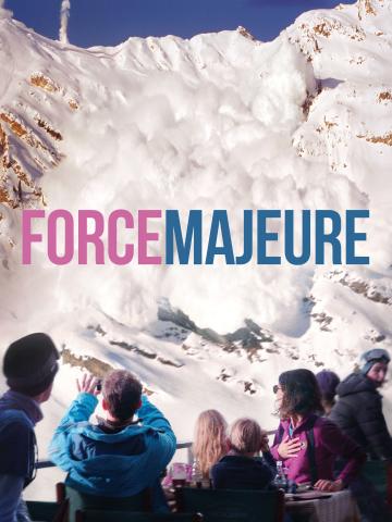 movie poster of film Force Majeure with a family looking at a avalanche headed towards them