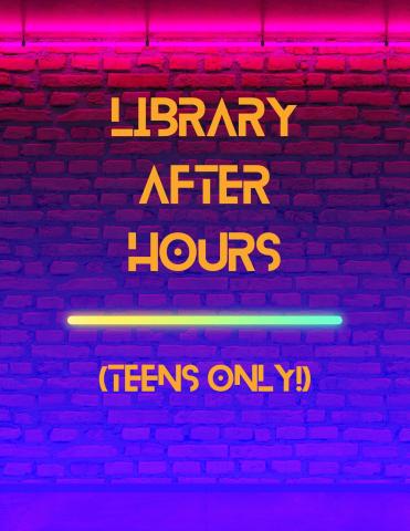 brick wall with the words library after hours teens only