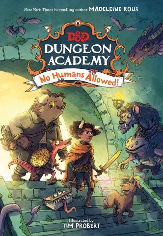 Cover of  D & D Dungeon Academy: No humans allowed! By Madeleine Roux