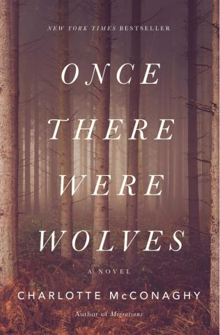 Front cover of Once There Were Wolves by Charlotte McConaghy