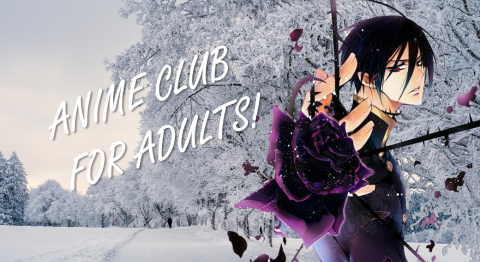 The words "Anime Club for Adults!" are displayed next to a bishonnen holding out a black rose in a winter lane.